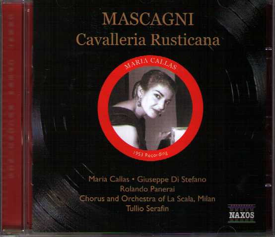 Pietro Mascagni / Cavalleria Rusticana / Maria Callas / Giuseppe di Stefano / Coro e Orchestra del Teatro alla Scala / Tullio Serafin