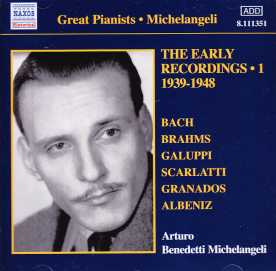 Arturo Benedetti Michelangeli / The Early Recordings Vol. 1
