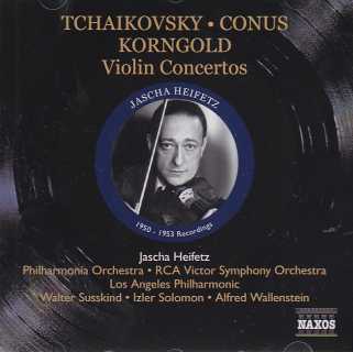Pyotr Tchaikovsky / Julius Conus / Erich Wilhelm Korngold / Violin Concertos / Pablo de Sarasate / Zigeunerweisen / Jascha Heifetz