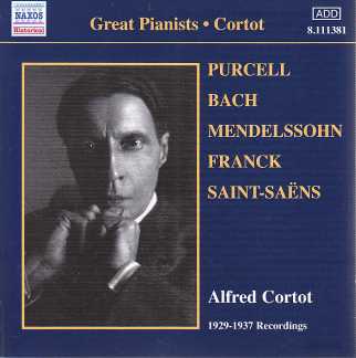 Alfred Cortot plays Henry Purcell / J.S. Bach / Felix Mendelssohn / César Franck / Camille Saint-Saëns