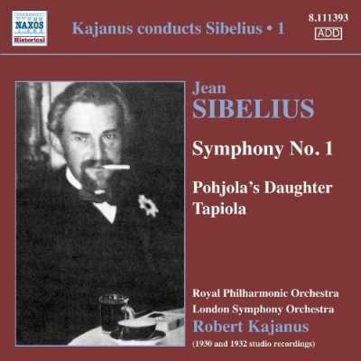 Jean Sibelius / Symphony no. 1 / Pohjola's Daughter / Tapiola // Robert Kajanus