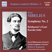 Jean Sibelius / Symphony no. 2 / Belshazzar's Feast / Karelia Suite // Robert Kajanus