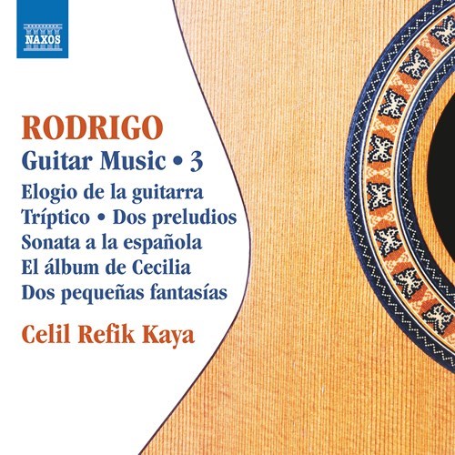 Joaquin Rodrigo / Guitar Music vol. 3 // Celil Refik Kaya