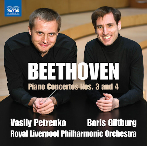 Ludwig van Beethoven / Piano Concerto Nos 3 & 4 // Boris Giltburg / Royal Liverpool Philharmonic Orchestra / Vasily Petrenko