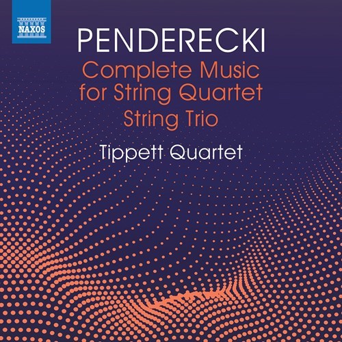 Krzysztof Penderecki / Complete Music for String Quartet / String Trio // Tippett Quartet