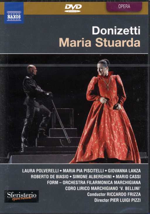 Gaetano Donizetti / Maria Stuarda / Maria Pia Piscitelli / Laura Polverelli / Giovanna Lanza / Sferisterio Opera Festival DVD