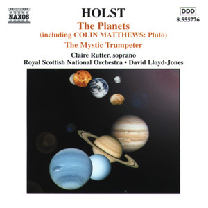 Gustav Holst / The Planets / The Mystic Trumpeter / Royal Scottish National ORchestra / David Lloyd-Jones