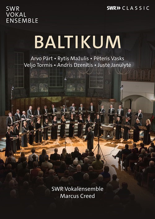 SWR Vokalensemble Stuttgart / Baltikum // Arvo Pärt / Rytis Mazulis / Peteris Vasks / Veljo Tormis / Andris Dzenitis / Juste Janulyte