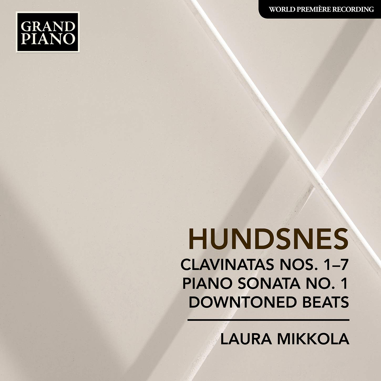 Svein Hundsnes / Clavinatas Nos 1-7 / Piano Sonata No. 1 / Downtoned Beats // Laura Mikkola