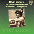 David Munrow / Two Renaissance Dance Bands / Monteverdi's Contemporaries / Tylman Susato / Thomas Morley / Giorgio Mainerio / Pietro Lappi / Giovanni Priuli