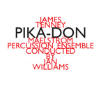 James Tenney / Pika-Don