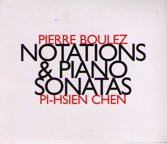 Pierre Boulez / Notations & Piano Sonatas