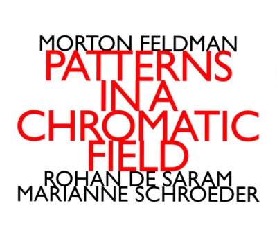 Morton Feldman / Patterns in a Chromatic Field // Rohan de Saram / Marianne Schroeder