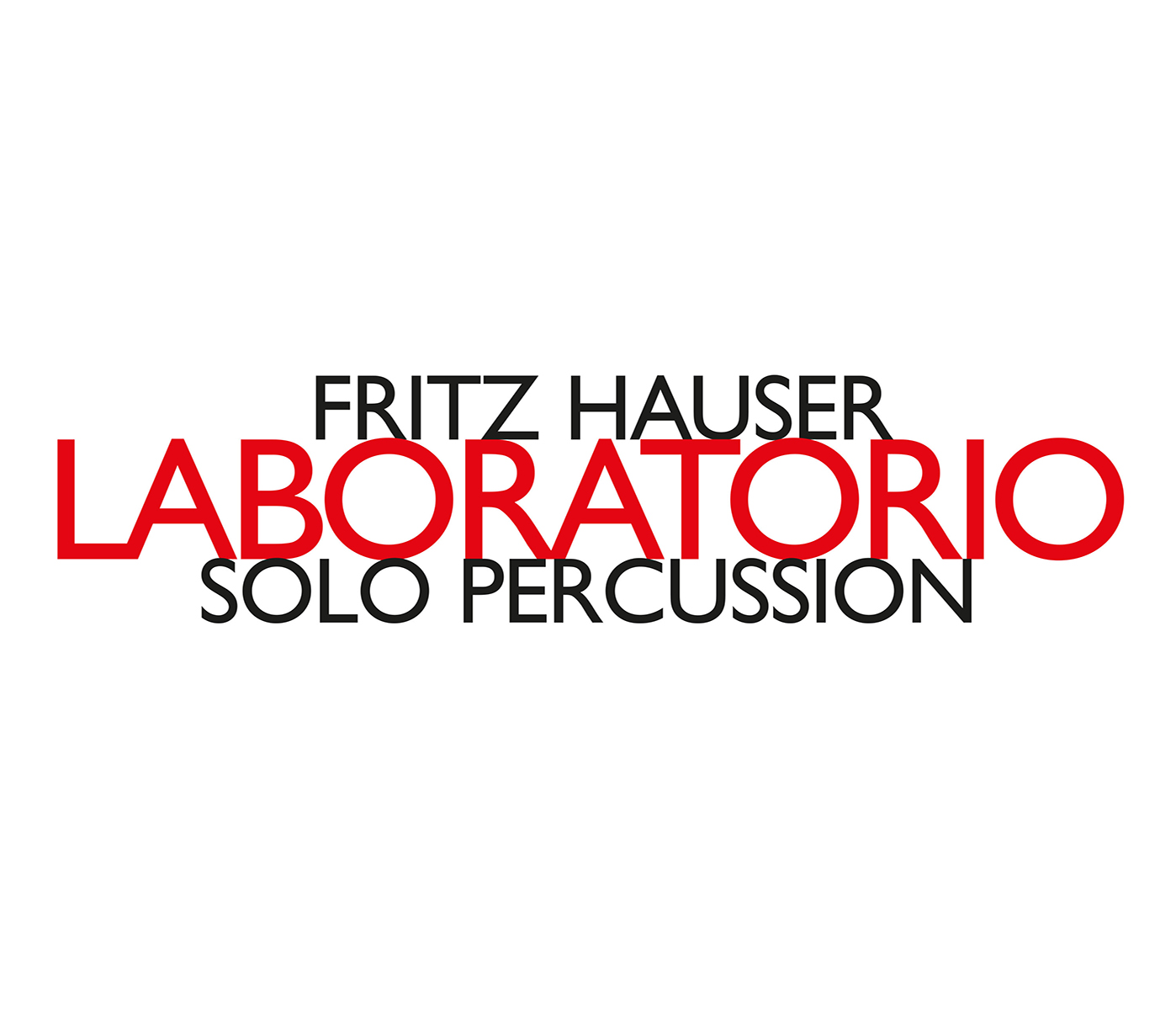 Fritz Hauser / Laboratorio - Solo Percussion