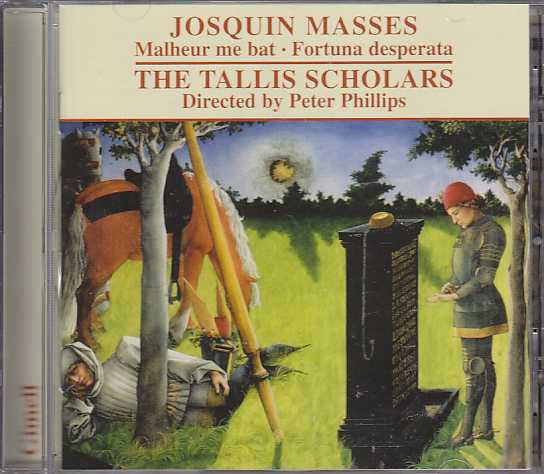 Josquin Desprez / Missa Malheur Me Bat / Missa Fortuna Desperata