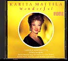 Karita Mattila / Wonderful // Andrew Lloyd Webber / Jerome Kern / Cole Porter / Leonard Bernstein / Sigmund Romberg / Ivor Novello / Theo Mackeben / Leo Leandros