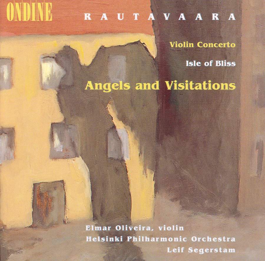 Einojuhani Rautavaara / Angels and Visitations / Isle of Bliss / Violin Concerto // Elmar Oliveira / Helsinki Philharmonic Orchestra / Leif Segerstam