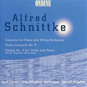 Alfred Schnittke / Piano Concerto, etc. / Mark Lubotsky / Irina Schnittke / Ralf Gothoni / Virtuosi di Kuhmo