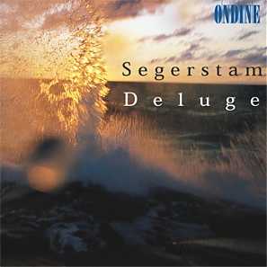 Leif Segerstam / Deluge // Finnish Radio Symphony Orchestra / Tampere Philharmonic Orchestra / Leif Segerstam
