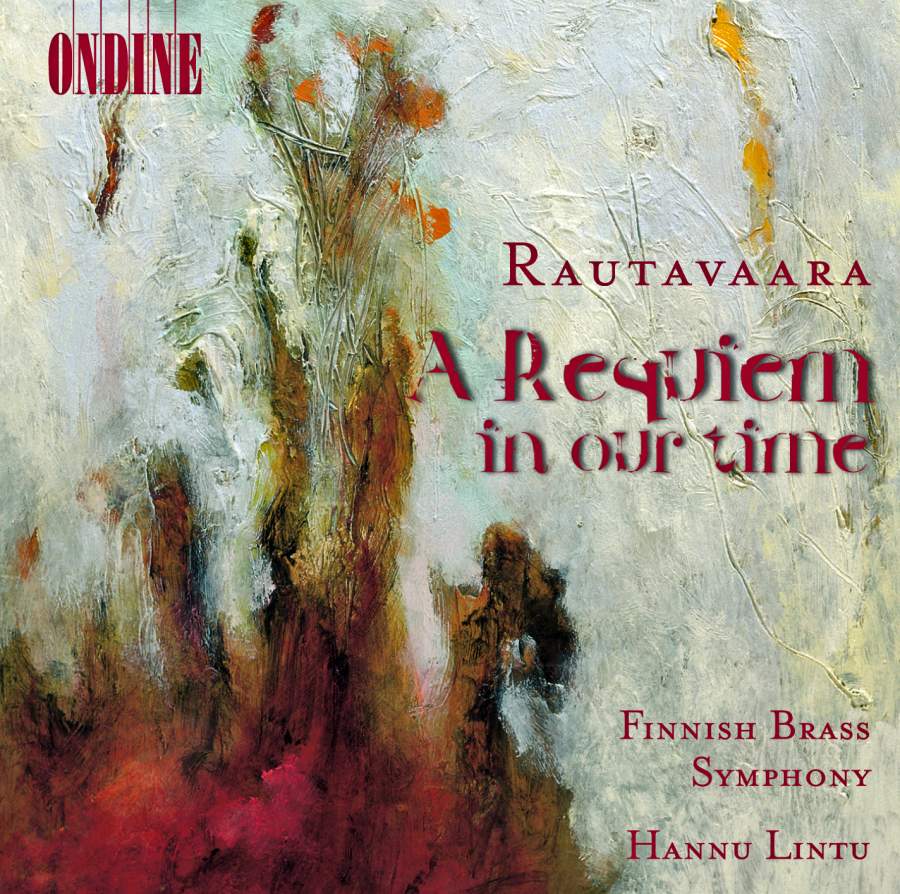 Einojuhani Rautavaara / A Requiem in Our Time  // Finnish Brass Symphony / Hannu Lintu