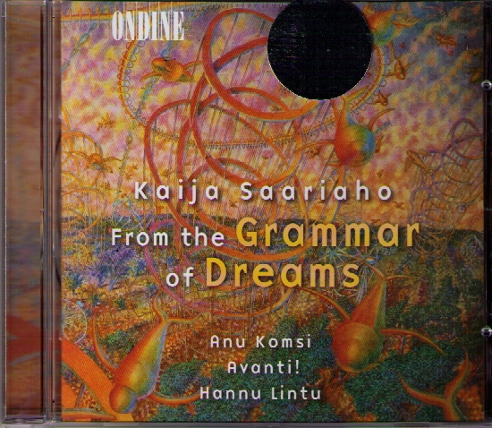 Kaija Saariaho / From The Grammar Of Dreams // Anu Komsi / Avanti! / Hannu Lintu