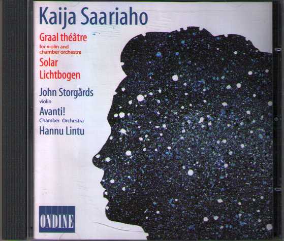 Kaija Saariaho / Graal Théàtre / Solar / Lichtbogen // John Storgårds / Avanti! / Hannu Lintu
