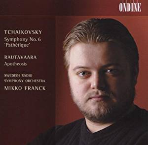 Einojuhani Rautavaara / Apotheosis / Pyotr Tchaikovsky / Symphony No. 6 // Swedish Radio Symphony Orchestra / Mikko Franck