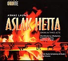 Armas Launis / Aslak Hetta // Aki Alamikkotervo / Raili Viljakainen / Finnish Radio Symphony Orchestra / YL Male Voice Choir / Sakari Oramo
