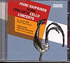 Jouni Kaipainen / Horn Concerto / Cello Concerto / Esa Tapani / Marko Ylönen / Finnish RSO / Hannu Lintu