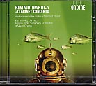 Kimmo Hakola / Clarinet Concerto / Diamond Street // Kari Kriikku / Finnish Radio Symphony Orchestra / Sakari Oramo