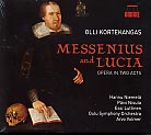 Olli Kortekangas / Messenius & Lucia / Hannu Niemelä / Päivi Nisula / Oulu Symphony Orchestra / Arvo Volmer