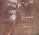 Einojuhani Rautavaara / Songs of My Heart / Orchestral Songs // Gabriel Suovanen / Helsinki Philharmonic Orchestra / Leif Segerstam