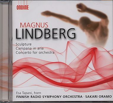 Magnus Lindberg / Sculpture / Concerto for Orchestra // Finnish Radio Symphony Orchestra / Sakari Oramo