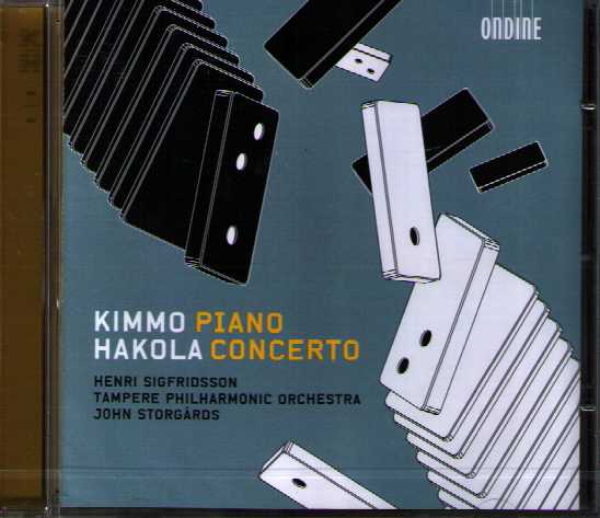 Kimmo Hakola / Piano Concerto / Sinfonietta / Henri Sigfridsson / Tampere PO / John Storgårds