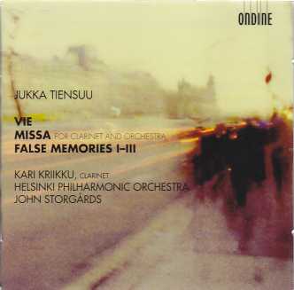Jukka Tiensuu / Vie, Missa, False Memories I-III // Kari Kriikku / Helsinki Philharmonic Orchestra / John Storgårds