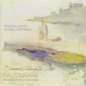 Einojuhani Rautavaara / Summer Thoughts - Works for Violin and Piano // Pekka Kuusisto / Paavali Jumppanen