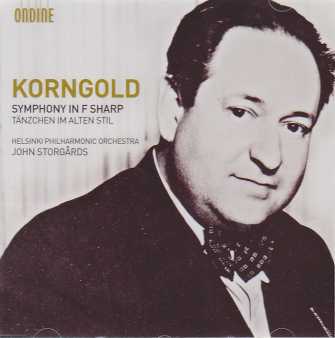 Erich Wolfgang Korngold / Symphony in F Sharp / Tänzchen im alten Stil // Helsinki Philharmonic Orchestra / John Storgårds