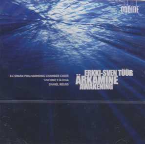 Erkki-Sven Tüür / Ärkamine / Awakening / Estonian Philharmonic Chamber Choir