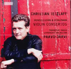 Felix Mendelssohn / Violin Concerto / Robert Schumann / Violin Concerto / Christian Tetzlaff
