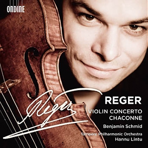 Max Reger / Violin Concerto / Chaconne // Benjamin Schmid / Tampere Philharmonic Orchestra / Hannu Lintu