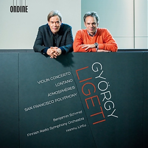 György Ligeti / Lontano / Violin Concerto / Atmosphères / San Francisco Polyphony // Finnish Radio Symphony Orchestra / Hannu Lintu / Benjamin Schmid