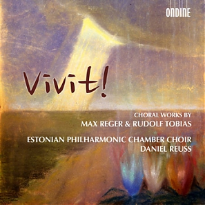 Estonian Philharmonic Chamber Choir / Vivit! // Max Reger / Rudolf Tobias