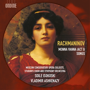 Sergei Rachmaninov / Monna Vanna / Songs // Soile Isokoski / Moscow Conservatory Opera / Vladimir Ashkenazy