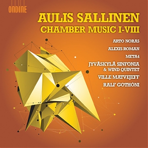 Aulis Sallinen / Chamber Music I-VIII // Arto Noras / Alexis Roman / Meta4 / Jyväskylä Sinfonia / Ville Matvejeff / Ralf Gothóni