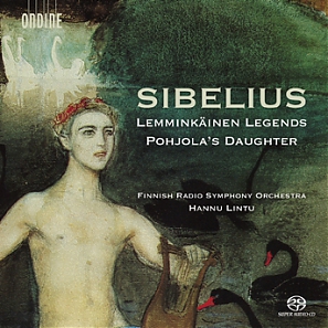 Jean Sibelius / Lemminkäinen Legends / Pohjola's Daughter // Finnish Radio Symphony Orchestra / Hannu Lintu