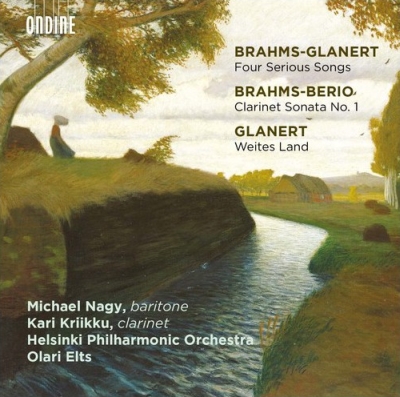 Johannes Brahms / Vier ernste Gesänge (arr. Glanert) / Clarinet Sonata (arr. Berio) / Detlev Glanert / Weites Land // Michael Nagy / Kari Kriikku / Helsinki Philharmonic Orchestra / Olari Elts