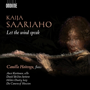 Kaija Saariaho / Let the Wind Speak // Camilla Hoitenga / Anssi Karttunen / Daniel Belcher / Heloise Dautry / Da Camera of Houston