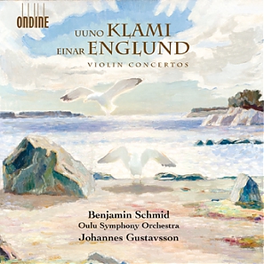 Uuno Klami / Einar Englund / Violin Concertos // Benjamin Schmid / Oulu Symphony Orchestra / Johannes Gustavsson