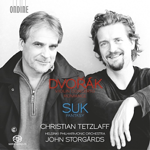 Antonín Dvorák / Violin Concerto / Josef Suk / Fantasy in G minor // Christian Tetzlaff / Helsinki Philharmonic Orchestra / John Storgårds