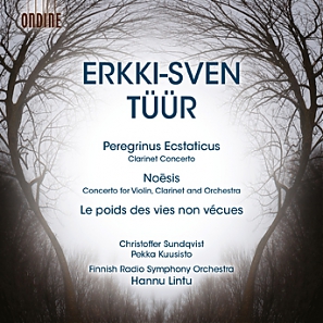 Erkki-Sven Tüür / Peregrinus Ecstaticus / Noēsis / Le poids des vies non vécues // Christoffer Sundqvist / Pekka Kuusisto / Finnish Radio Symphony Orchestra / Hannu Lintu
